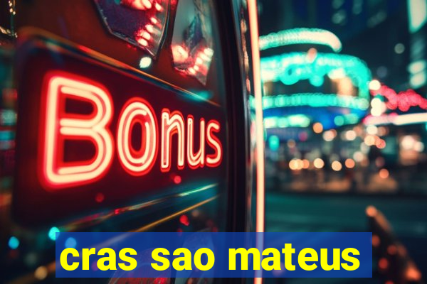 cras sao mateus